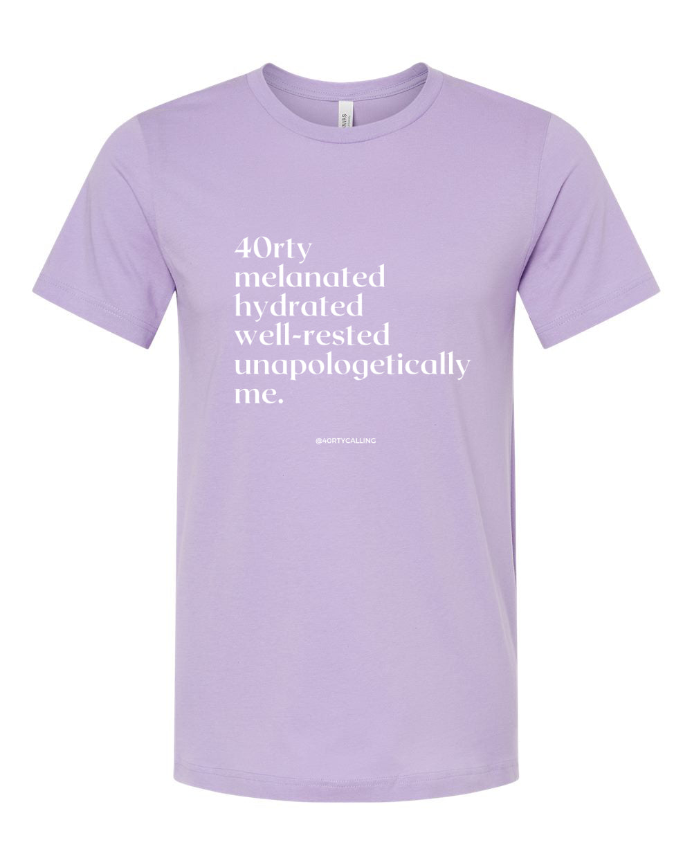 40rty Melanated Hydrated Well Rested and Unapologetically Me T-Shirt