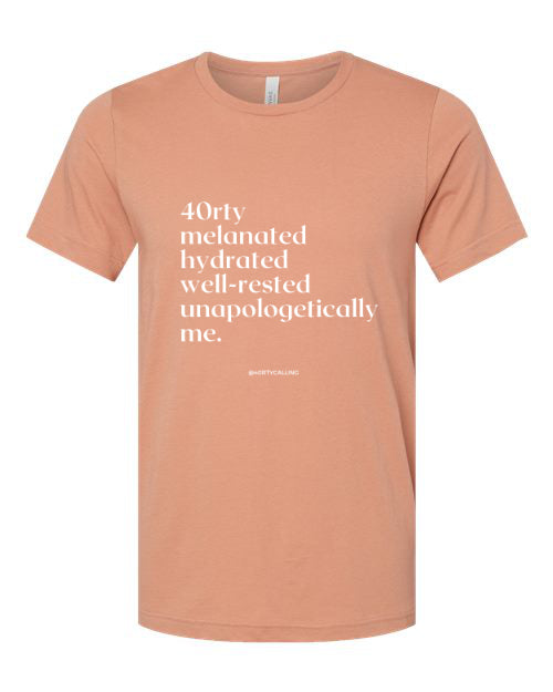 40rty Melanated Hydrated Well Rested and Unapologetically Me T-Shirt
