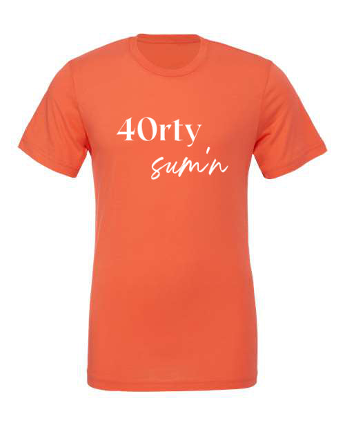 40rty sum'n Shirt